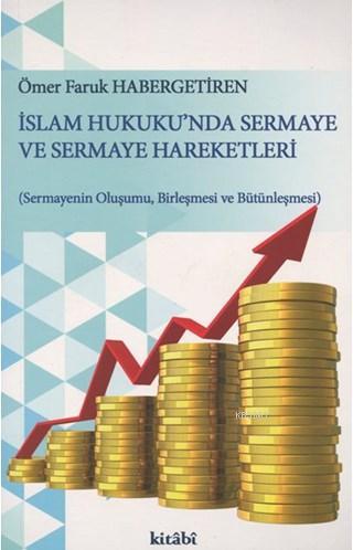 İslam Hukuku'nda Sermaye ve Sermaye Hareketleri