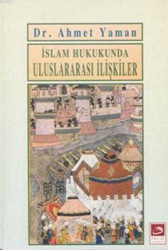 İslam Hukukunda Uluslararası İlişkiler