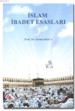 İslam İbadet Esasları