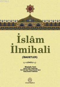 İslam İlmihali; (ibadetler)