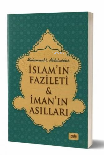 İslam’ın Fazileti;İman’ın Asılları