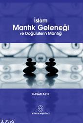 İslâm Mantık Geleneği; ve Doğuluların Mantığı