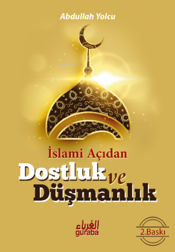 İslami Açıdan Dostluk ve Düşmanlık