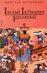 İslami İktisadın Felsefesi