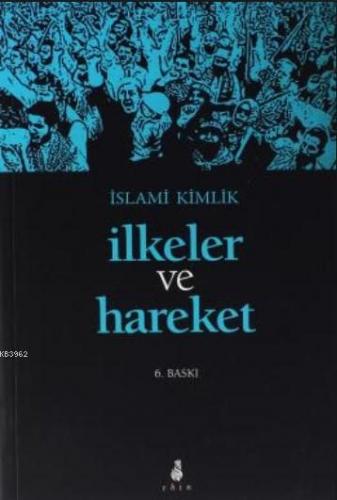 İslami Kimlik İlkeler ve Hareket