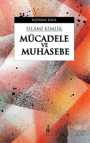 İslami Kimlik - Mücadele ve Muhasebe