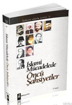 İslami Mücadelede Öncü Şahsiyetler