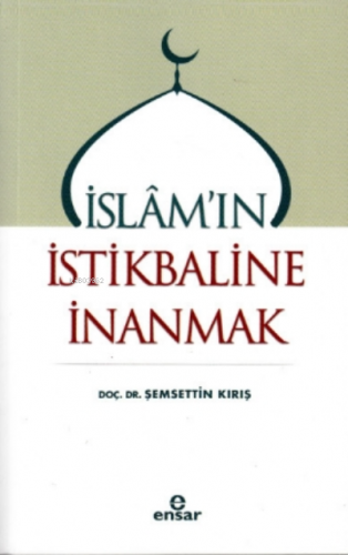 İslam'ın İstikbaline İnanmak