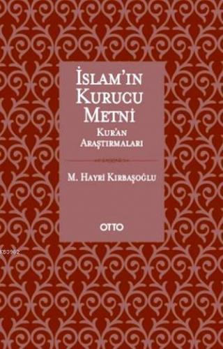 İslam'ın Kurucu Metni (Ciltli); Kur'an Araştırmaları