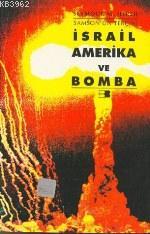 İsrail, Amerika ve Bomba