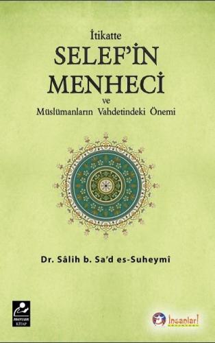 İtikatte Selef'in Menheci ve Müslümanların Vahdetindeki Önemi