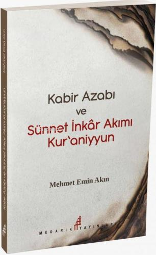 Kabir Azabı Ve Sünneti İnkar Akımı Kuraniyyun