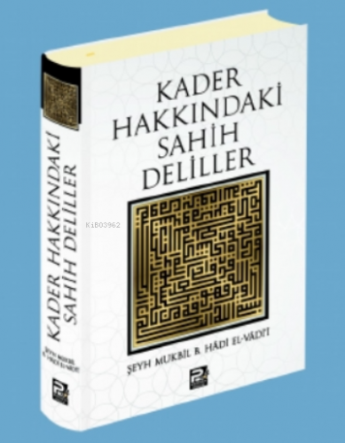 Kader Hakkındaki Sahih Deliller