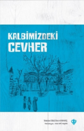 Kalbimizdeki Cevher