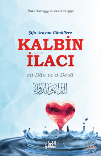 Kalbin İlacı;Şifa Arayan Gönüllere