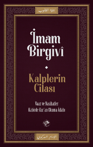 Kalplerin Cilası;Vaaz ve Nasihatler Kabirde Kur'an Okuma Adabı