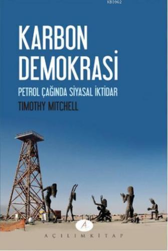 Karbon Demokrasi; Petrol Çağında Siyasal İktidar