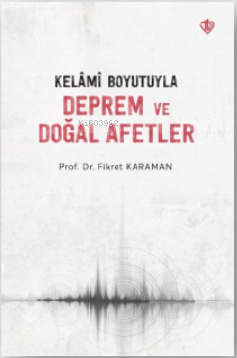 Kelâmî Boyutuyla Deprem Ve Doğal Afetler