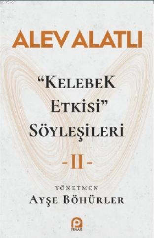 Kelebek Etkisi Söyleşileri - 2