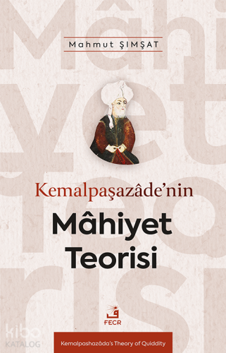 Kemalpaşazâde’nin Mâhiyet Teorisi