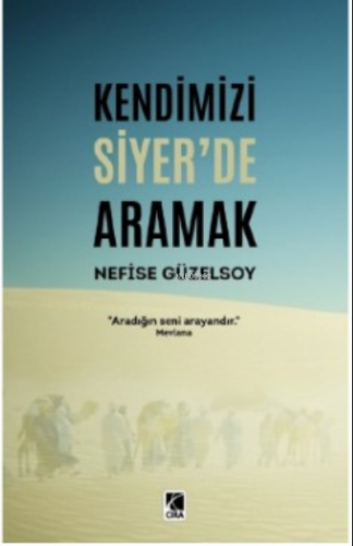 Kendimizi Siyer'de Aramak