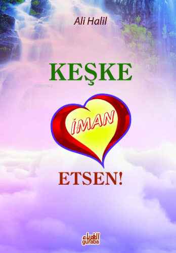 Keşke İman Etsen