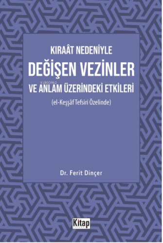 Kıraât Nedeniyle Değişen Vezinler Ve Anlam Üzerindeki Etkileri (El Keş