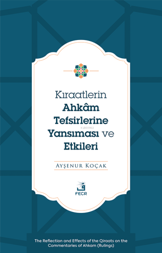 Kıraatlerin Ahkâm Tefsirlerine Yansıması ve Etkileri