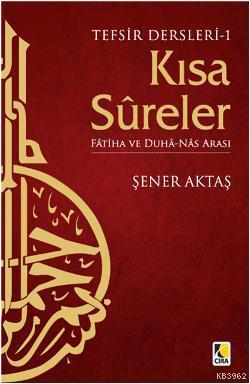 Kısa Sureler Tefsir Dersleri; Fatiha ve Duha Nas Arası