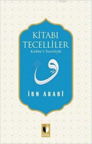 Kitabı Tecelliler; Kitâbu't-Tecelliyât