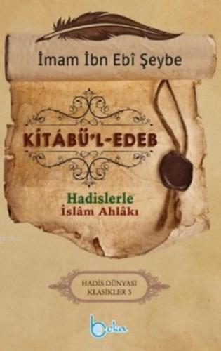 Kitabü'l Edeb; Hadislerle İslam Ahlakı