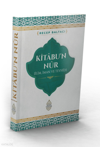 Kitabu'n Nur;İlim, İman ve Tevhidi