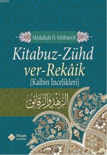 Kitabuz Zühd ver Rekaik; Kalbin İncelikleri