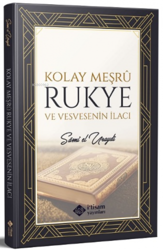 Kolay Meşru Rukye ve Vesvesenin İlacı