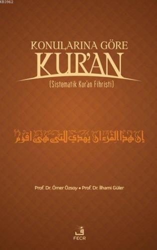 Konularına Göre Kur'an; Sistematik Kur'an Fihristi