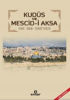 Kudüs ve Mescid - i Aksa Tarihi - Önemi Ziyaret Yerleri