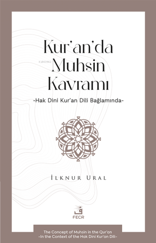 Kur’an’da Muhsin Kavramı -Hak Dini Kur’an Dili Bağlamında
