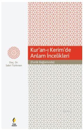 Kur'an-ı Kerim'de Anlam İncelikleri (Furûk Bağlamında)