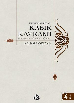 Kur'an-ı Kerim'e Göre Kabir Kabir Kavramı ve Kıyamet-Ahiret Süreci
