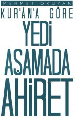 Kur'an'a Göre Yedi Aşamada Ahiret