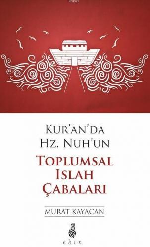 Kur'an'da Hz.Nuh'un Toplumsal Islah Çabaları
