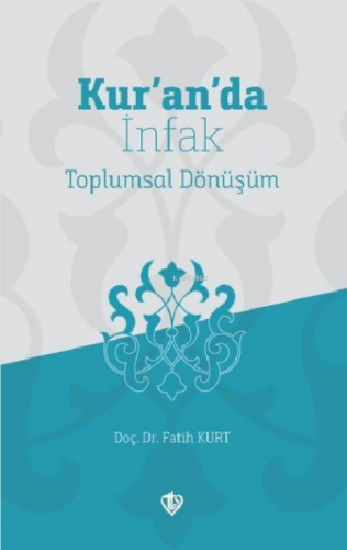 Kur'an'da İnfak;Toplumsal Dönüşüm