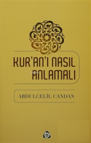 Kur'an'ı Nasıl Anlamalı