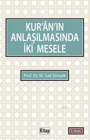 Kurân'ın Anlaşılmasında İki Mesele