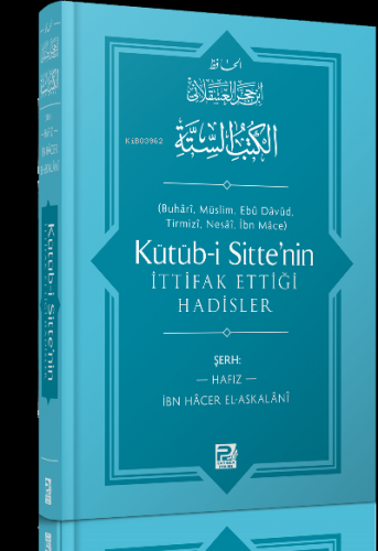 Kütüb-i Sitte'nin İttifak Ettiği Hadisler