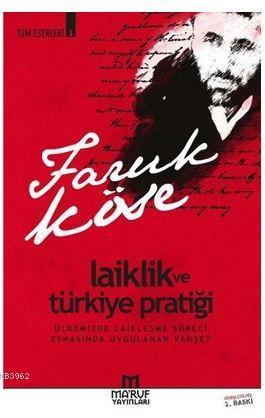 Laiklik ve Türkiye Pratiği; Ülkemizde Laikleşme Süreci Esnasında Uygul