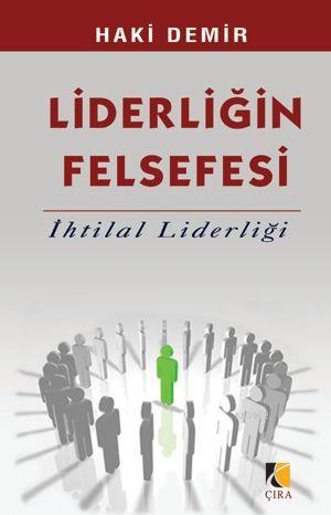 Liderliğin Felsefesi; İhtilal Liderliği