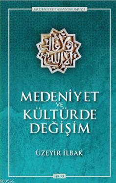 Medeniyet ve Kültürde Değişim