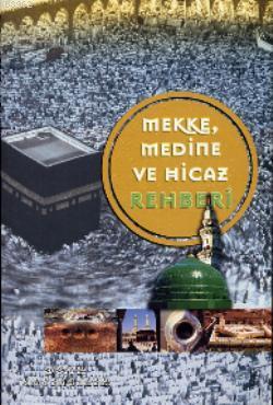 Mekke, Medine ve Hicaz Rehberi