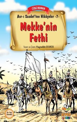 Mekke'nin Fethi; Asr-ı Saadet'ten Hikayeler 7